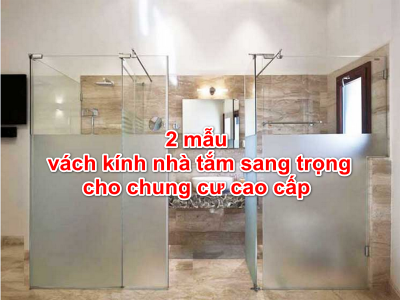 vách kính nhà tắm đẹp cho chung cư cao cấp